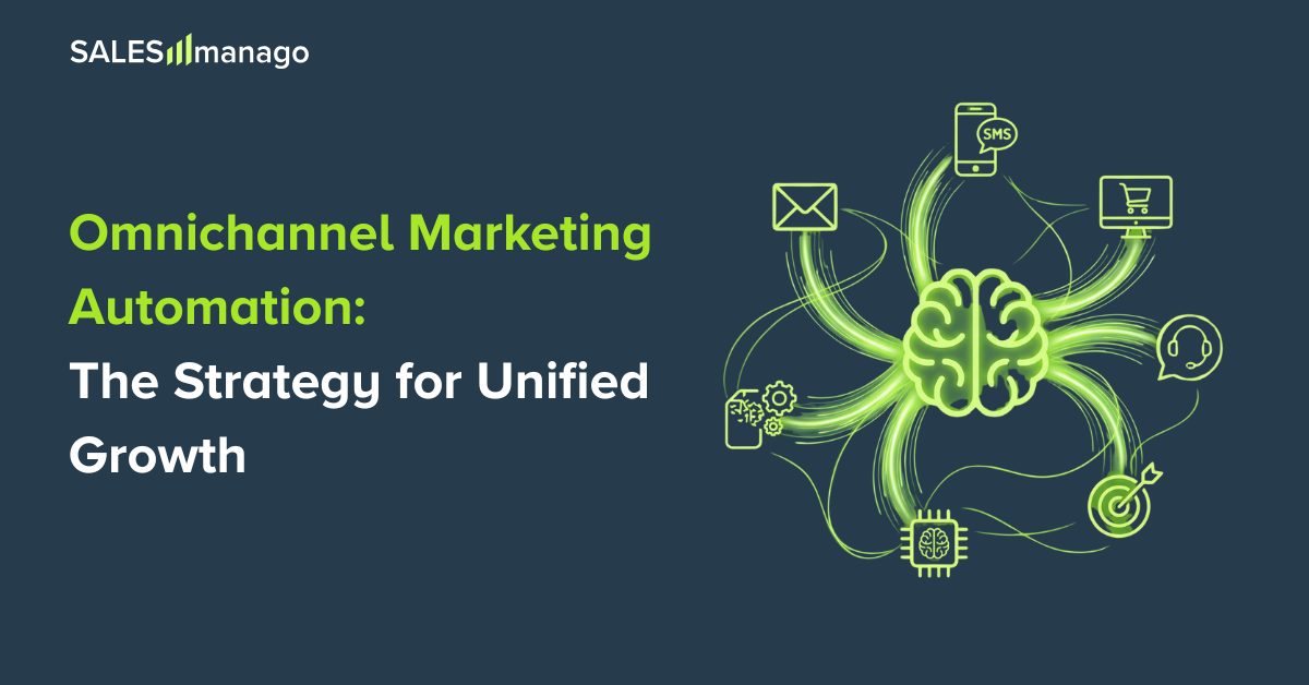 Omnichannel Marketing Automation: The Strategy for Unified Growth