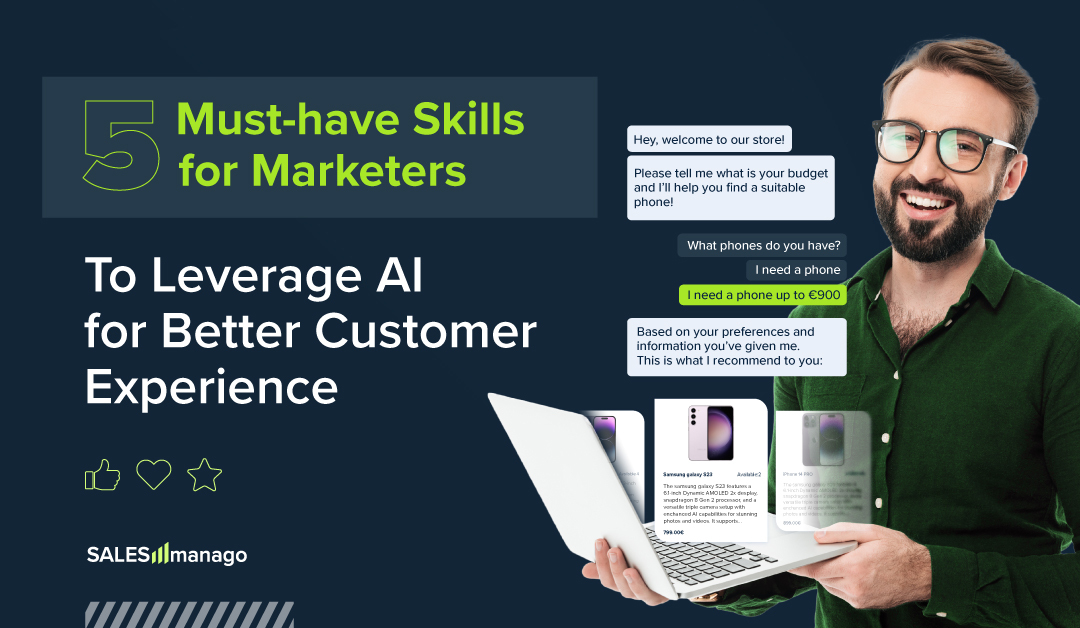 5 Must-have Skills for Marketers To Leverage AI for Better Customer Experience